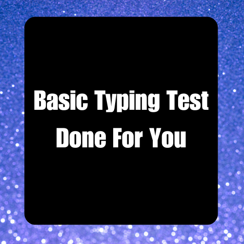 Done For You Basic Typing Test – Work From Home Diva